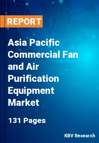 Asia Pacific Commercial Fan and Air Purification Equipment Market