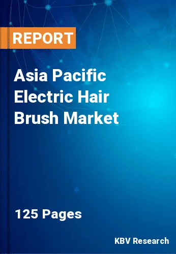 Asia Pacific Electric Hair Brush Market Size | 2030