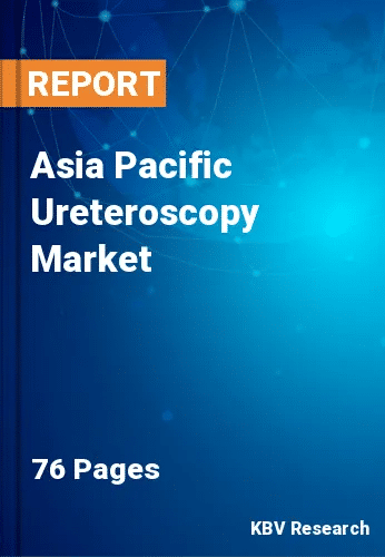 Asia Pacific Ureteroscopy Market Size, Share & Trend, 2028
