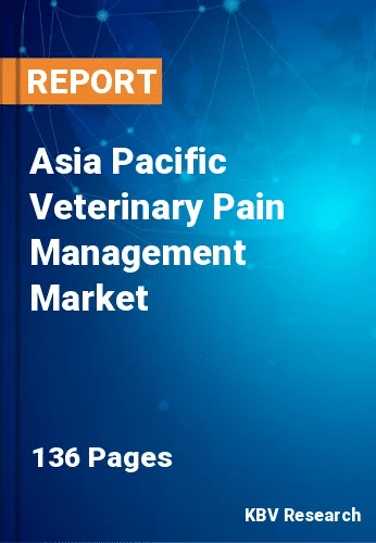 Asia Pacific Veterinary Pain Management Market Size, 2030