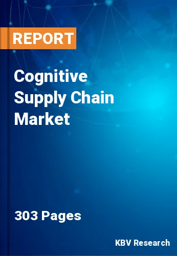 Cognitive Supply Chain Market Size, Industry Analysis by 2030