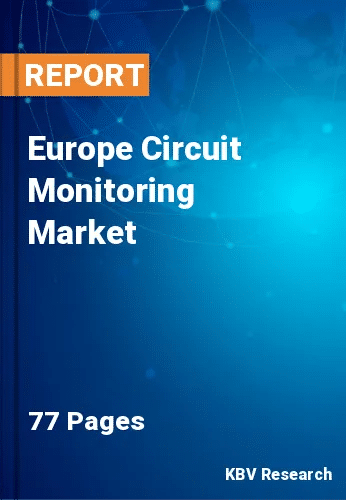 Europe Circuit Monitoring Market Size & Share, Growth, 2029