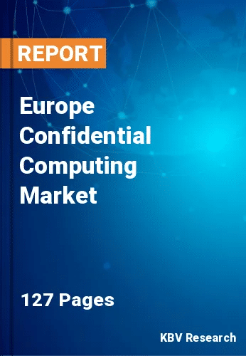 Europe Confidential Computing Market Size & Share to 2030