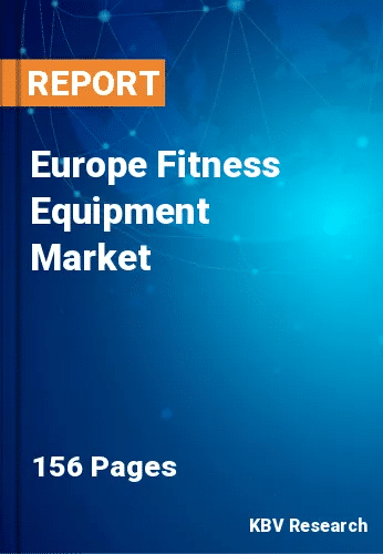 Europe Fitness Equipment Market Size & Share, Growth to 2030