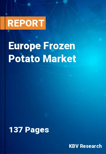 Europe Frozen Potato Market Size & Share, Growth to 2030