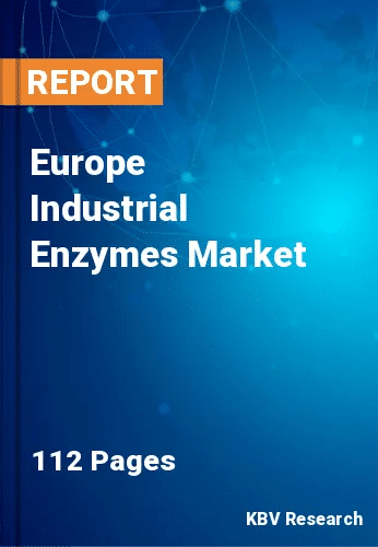 Europe Industrial Enzymes Market Size & Forecast, 2023-2030