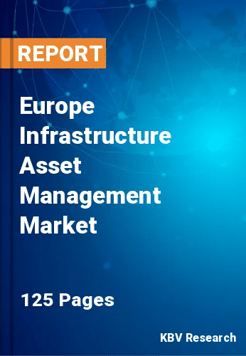 Europe Infrastructure Asset Management Market