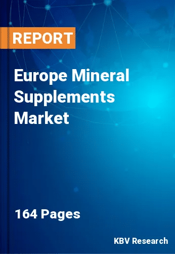 Europe Mineral Supplements Market Size & Forecast | 2030