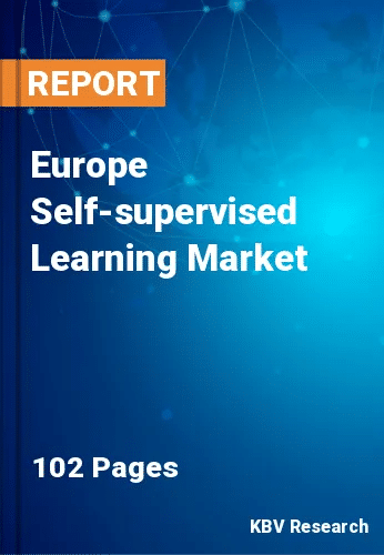 Europe Self-supervised Learning Market Size & Forecast, 2028