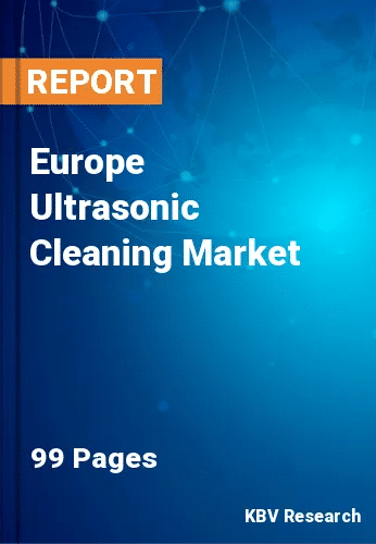 Europe Ultrasonic Cleaning Market Size & Growth to 2023-2030