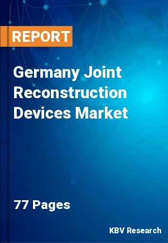 Germany Joint Reconstruction Devices Market Size to 2030