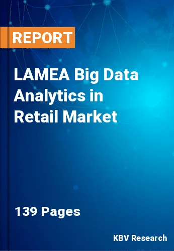 LAMEA Big Data Analytics in Retail Market Size & Share 2026