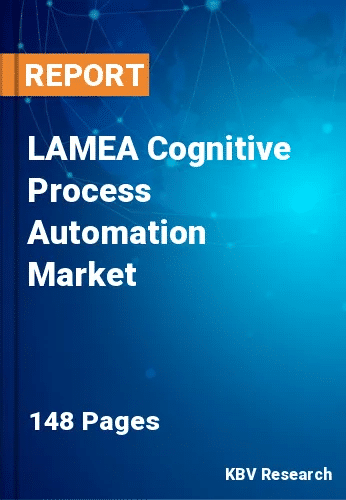 LAMEA Cognitive Process Automation Market