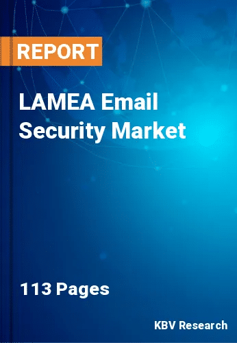 LAMEA Email Security Market