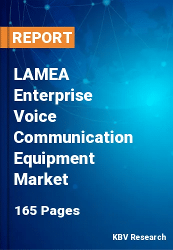LAMEA Enterprise Voice Communication Equipment Market Size, 2030