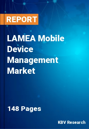 LAMEA Mobile Device Management Market