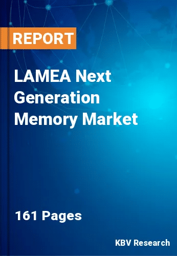 LAMEA Next Generation Memory Market
