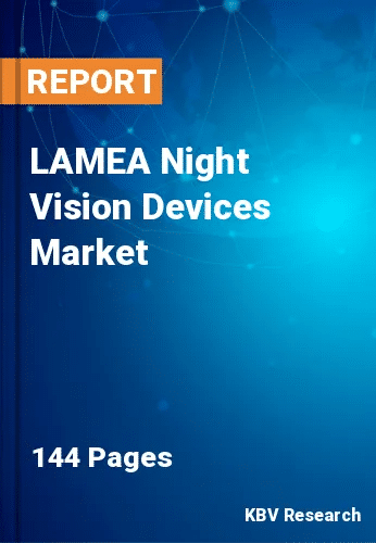 LAMEA Night Vision Devices Market Size & Share | 2030
