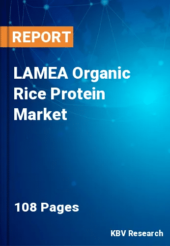 LAMEA Organic Rice Protein Market Size & Share | 2030