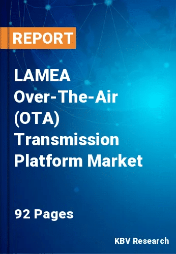 LAMEA Over-The-Air (OTA) Transmission Platform Market