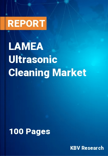 LAMEA Ultrasonic Cleaning Market