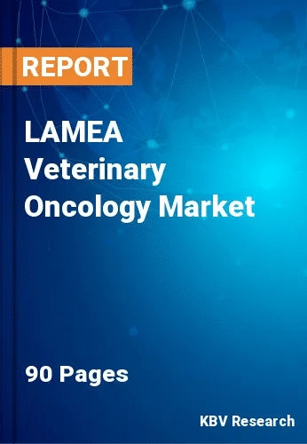 LAMEA Veterinary Oncology Market Size & Forecast Report 2020-2026