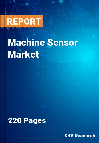 Machine Sensor Market Size, Share & Industry Growth to 2030