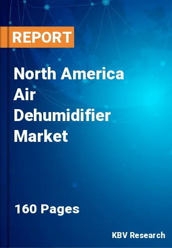 North America Air Dehumidifier Market Size, Industry 2031