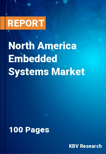 North America Embedded Systems Market Size & Share to 2028