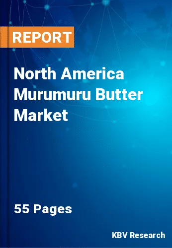 North America Murumuru Butter Market