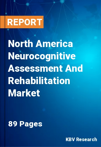 North America Neurocognitive Assessment And Rehabilitation Market Size, 2030