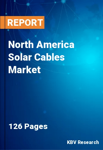 North America Solar Cables Market Size & Forecast to 2030