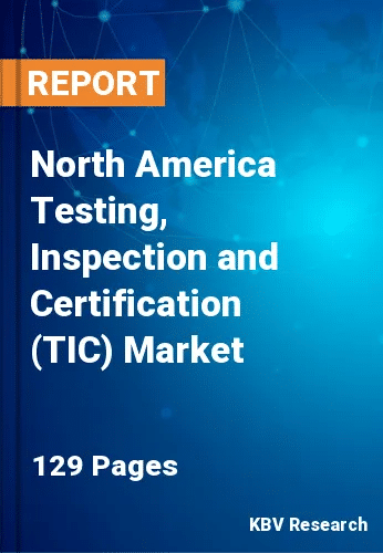 North America Testing, Inspection and Certification (TIC) Market