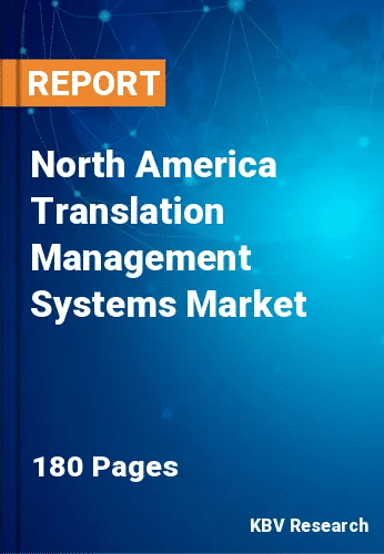 North America Translation Management Systems Market
