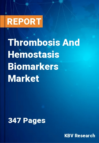 Thrombosis And Hemostasis Biomarkers Market